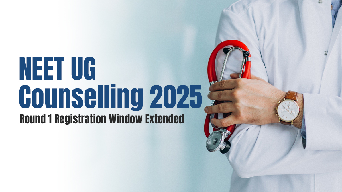NEET UG Counselling 2025 Round 1 Registration Window Extended.jpg